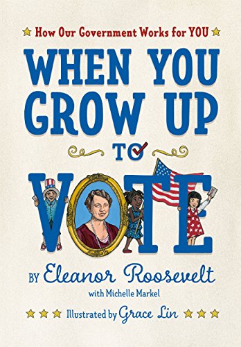 When You Grow Up to Vote: How Our Government Works for You von Roaring Brook Press