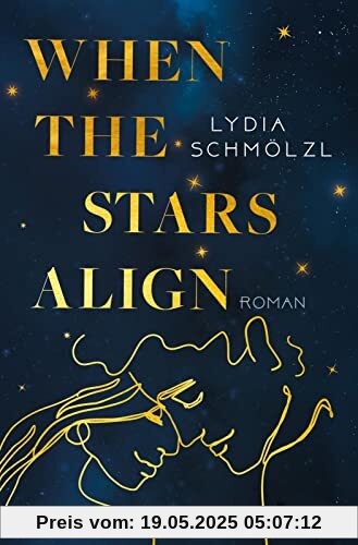 When the Stars Align: Roman | Ein vielschichtiger Liebesroman mit Herz und Humor