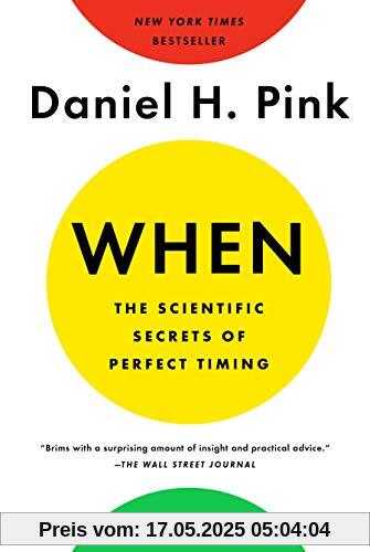 When: The Scientific Secrets of Perfect Timing