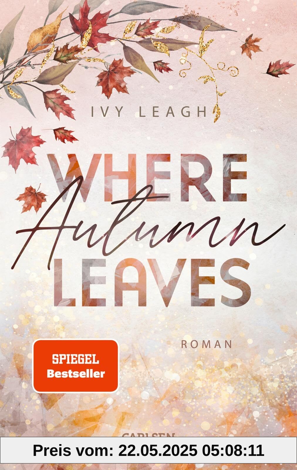 Where Autumn Leaves (Festival-Serie 4): Berührende Opposites Attract Romance über die Schatten der Vergangenheit | Limitierte Auflage mit Farbschnitt