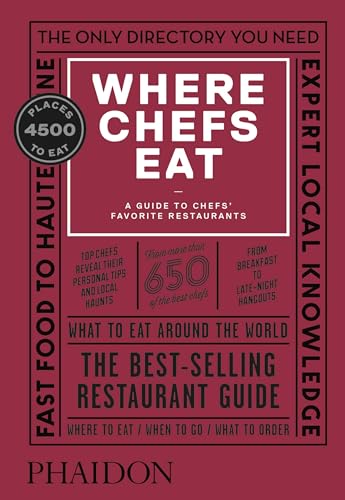 Where Chefs Eat: A Guide to Chefs' Favorite Restaurants, Third Edition (Cucina)