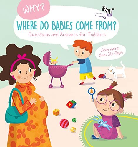 Where Do Babies Come From? (Why? Questions and Answers for Toddlers) von Yoyo Books