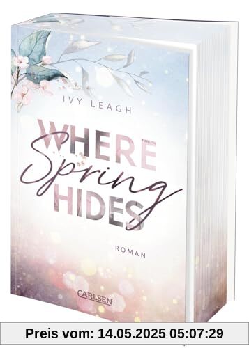 Where Spring Hides (Festival-Serie 3): Berührende Forced Proximity Romance über die Schatten der Vergangenheit | Limitierte Auflage mit Farbschnitt