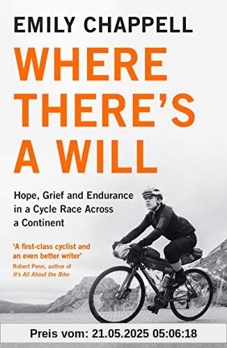 Where There's A Will: Hope, Grief and Endurance in a Cycle Race Across a Continent