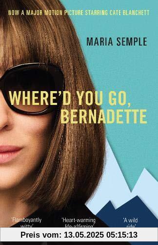 Where'd You Go, Bernadette: Soon to be a major film starring Cate Blanchett Where'd You Go, Bernadette: Soon to be a major film starring Cate Blanchett