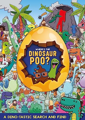 Where's the Dinosaur Poo? Search and Find (Where's the Poo...?)