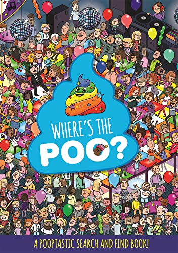 Where's the Poo? A Pooptastic Search and Find Book von Orchard Books