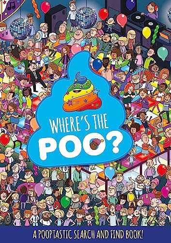 Where's the Poo? A Pooptastic Search and Find Book von Orchard Books