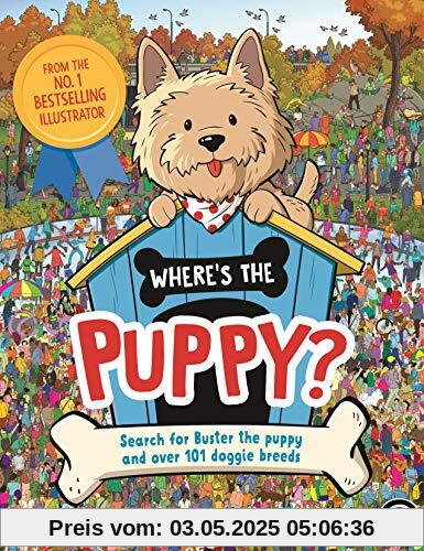 Where's the Puppy?: Search for Buster the puppy and over 101 doggie breeds (Search and Find Activity)
