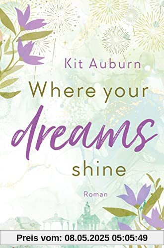 Where your dreams shine: Roman (Saint Mellows, Band 2)