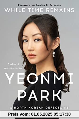 While Time Remains: A North Korean Defector's Search for Freedom in America