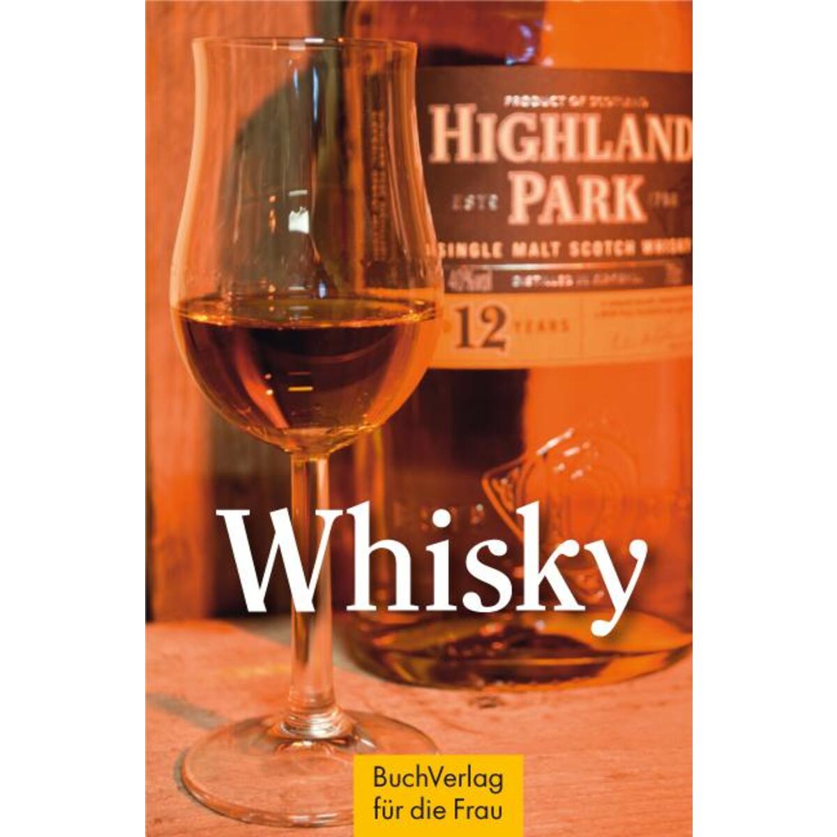 Whisky Whisky von Buchverlag für die Frau