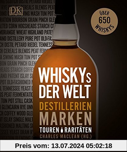 Whiskys der Welt: Destillerien, Marken, Touren, Raritäten