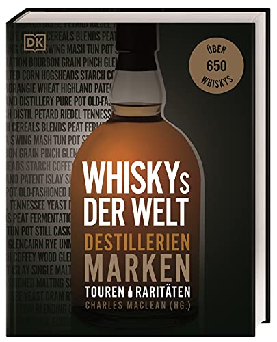 Whiskys der Welt: Destillerien, Marken, Touren, Raritäten von Dorling Kindersley Verlag