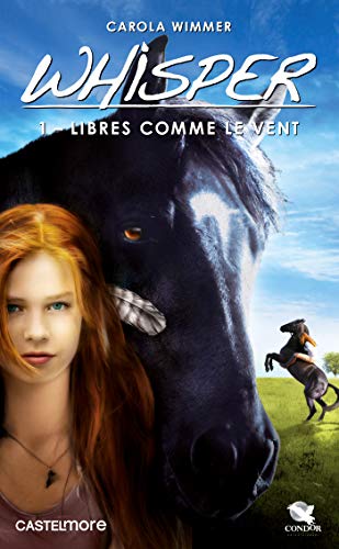 Whisper, T1 : Libres comme le vent: Libres comme le vent