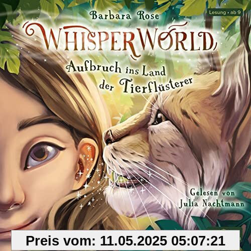 Whisperworld 1: Aufbruch ins Land der Tierflüsterer: 3 CDs (1)