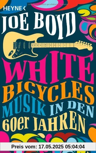 White Bicycles: Musik in den 60er Jahren