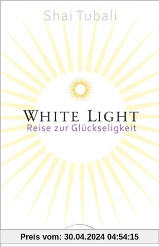 White Light: Reise zur Glückseligkeit