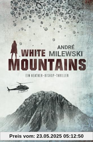 White Mountains: Ein Heather-Bishop-Thriller