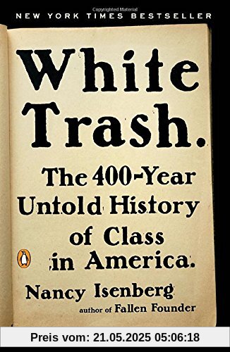 White Trash: The 400-Year Untold History of Class in America
