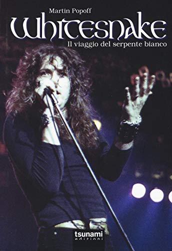 Whitesnake. Il viaggio del serpente bianco (I cicloni) Whitesnake. Il viaggio del serpente bianco (I cicloni)