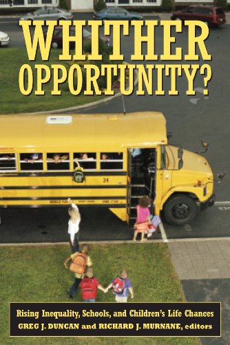 Whither Opportunity?: Rising Inequality, Schools, and Children's Life Chances (Copublished with the Spencer Foundation) von Russell Sage Foundation