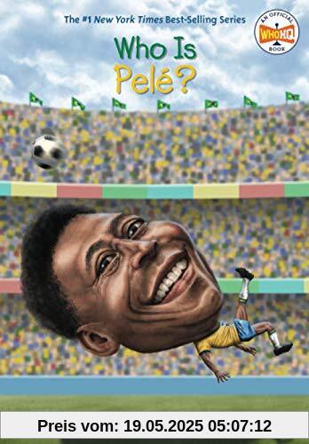 Who Is Pele? (Who Was?)