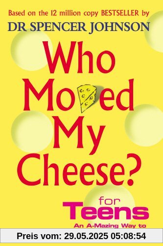 Who Moved My Cheese For Teens