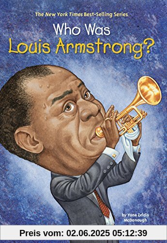 Who Was Louis Armstrong?