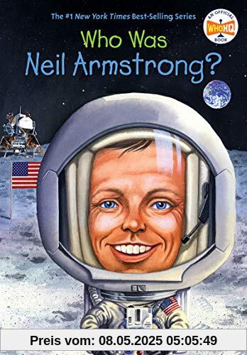 Who Was Neil Armstrong? Who Was Neil Armstrong?