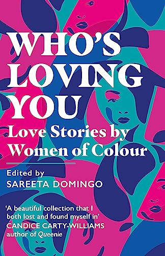 Who's Loving You: Love Stories by Women of Colour von Trapeze