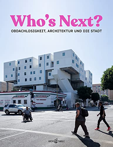 Who's Next: Obdachlosigkeit, Architektur und die Stadt von ArchiTangle GmbH