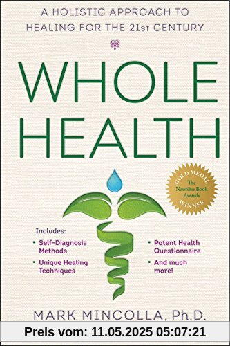 Whole Health: A Holistic Approach to Healing for the 21st Century