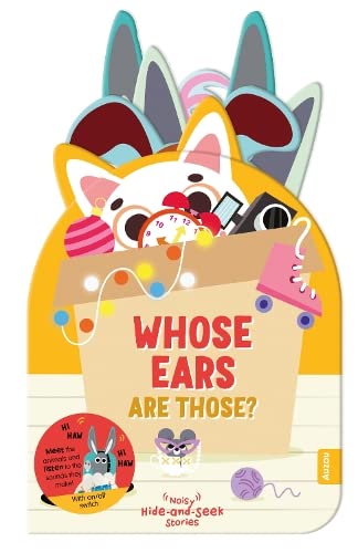Whose Ears are Those? (Noisy Hide-and-Seek Stories) von Auzou