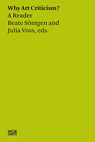 Why Art Criticism? A Reader (Hatje Cantz Text) von Hatje Cantz Verlag