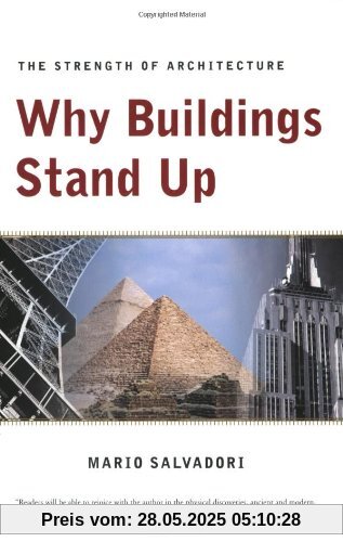 Why Buildings Stand Up: Strength of Architecture from the Pyramids to the Skyscraper