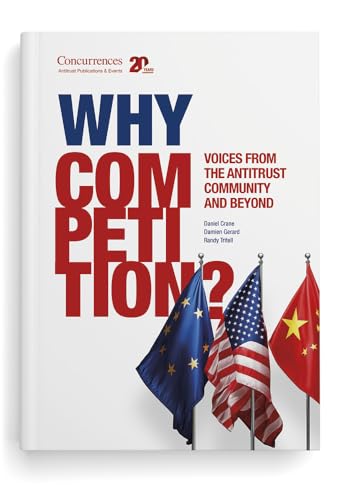 Why Competition?: Voices from the Antitrust Community and Beyond von Institute of Competition Law