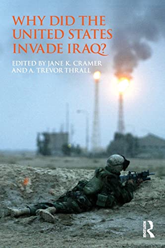 Why Did the United States Invade Iraq? (Routledge Global Security Studies)