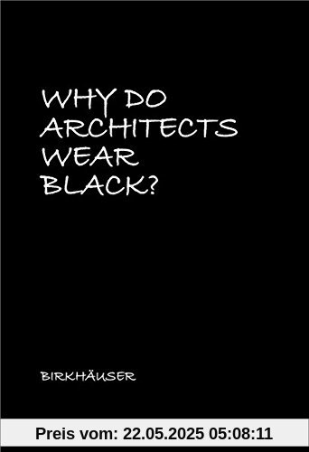 Why Do Architects Wear Black? Why Do Architects Wear Black?
