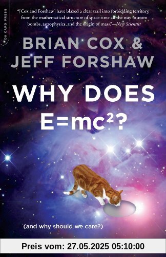 Why Does E=mc2?: (and Why Should We Care?)
