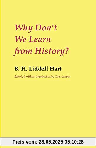 Why Don't We Learn from History?
