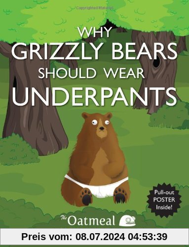 Why Grizzly Bears Should Wear Underpants (The Oatmeal)