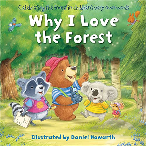 Why I Love the Forest: A celebration of the forest for the very youngest readers von HarperCollinsChildren’sBooks