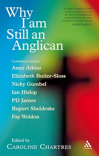 Why I am Still an Anglican: Essays and Conversations