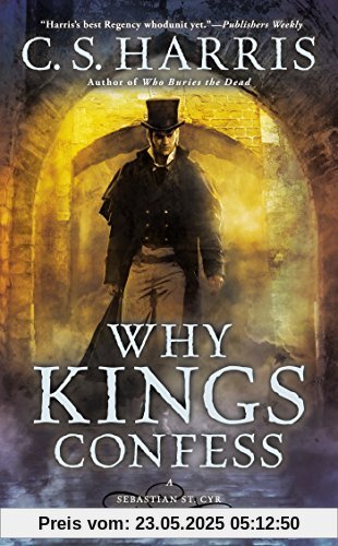 Why Kings Confess: A Sebastian St. Cyr Mystery