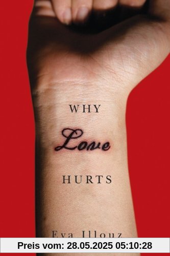 Why Love Hurts: A Sociological Explanation