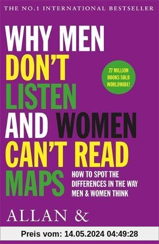 Why Men Don't Listen & Women Can't Read Maps: How to spot the differences in the way men & women think