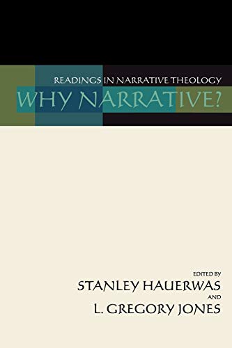 Why Narrative?: Readings in Narrative Theology Why Narrative?: Readings in Narrative Theology von Wipf & Stock Publishers