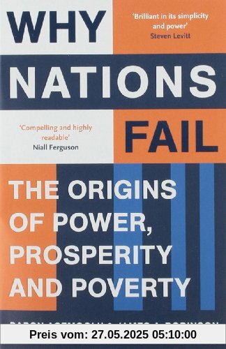 Why Nations Fail: The Origins of Power, Prosperity and Poverty