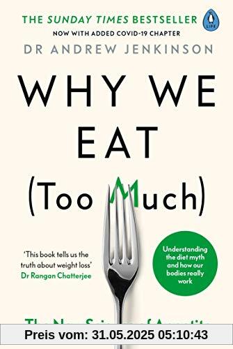 Why We Eat (Too Much): The New Science of Appetite